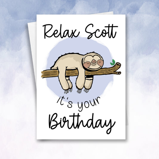 Personalised Sloth themed Birthday card - Relax on your Birthday
