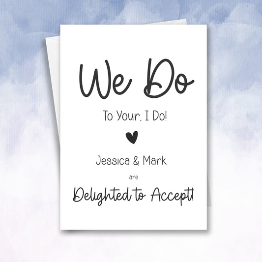 Wedding Acceptance RSVP Personalised Card We Do, To your I do!
