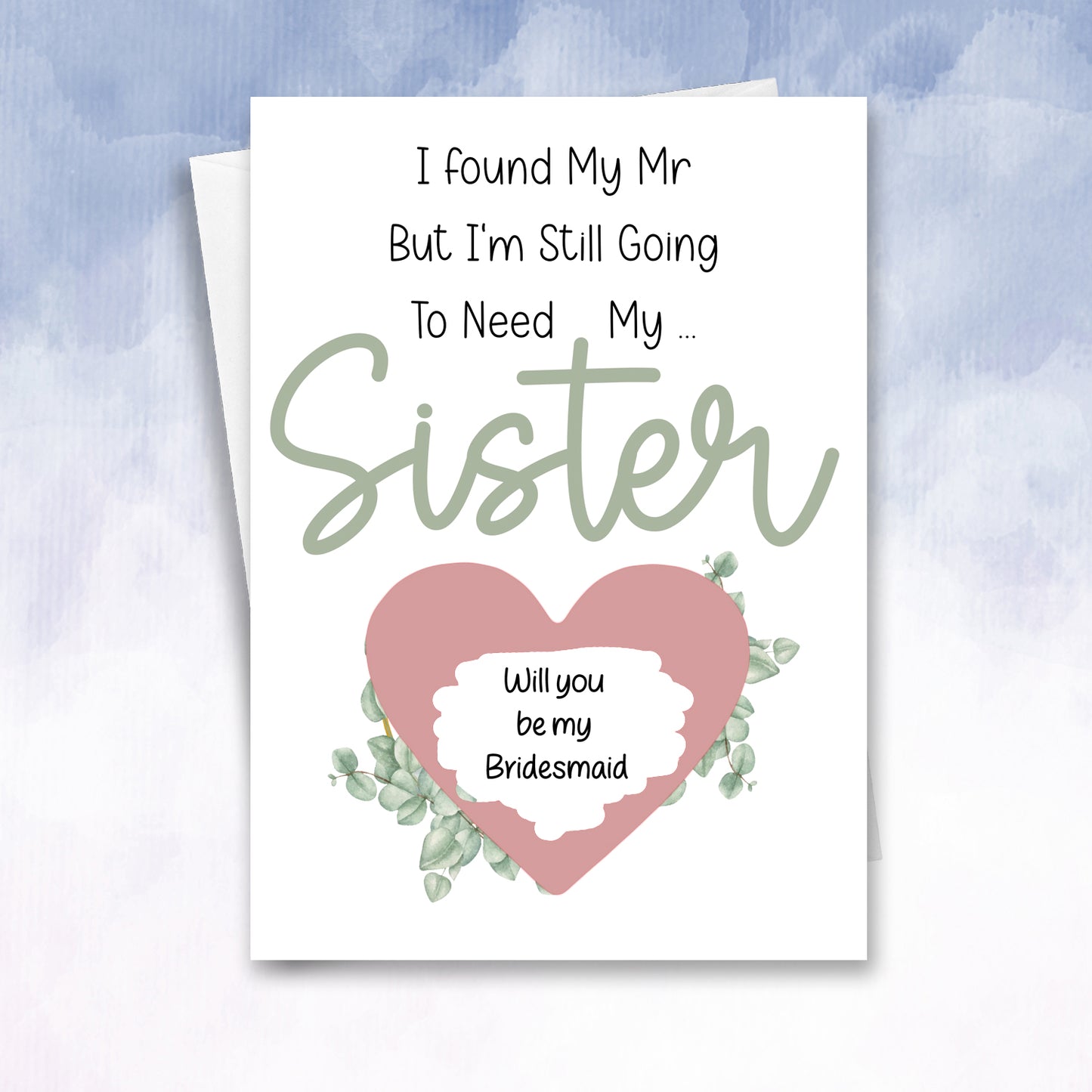 Have my Mr Still need my Sister Scratch Off Maid of honour Proposal