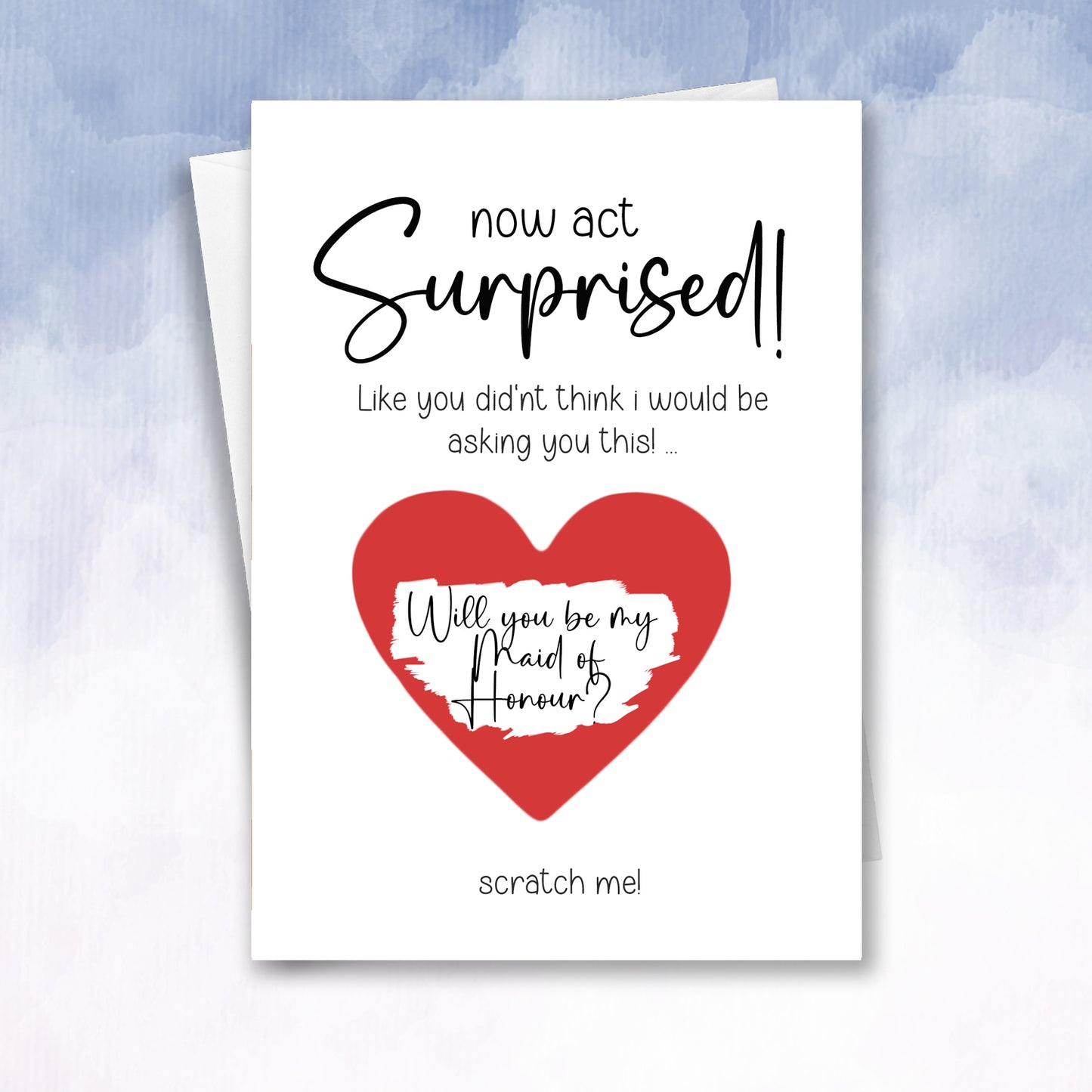 Now Act Surprised Scratch Off be my maid of honour or Bridesmaid Card - 2f75e5-2