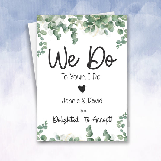 Wedding Acceptance RSVP Personalised Card We Do, To your I do!