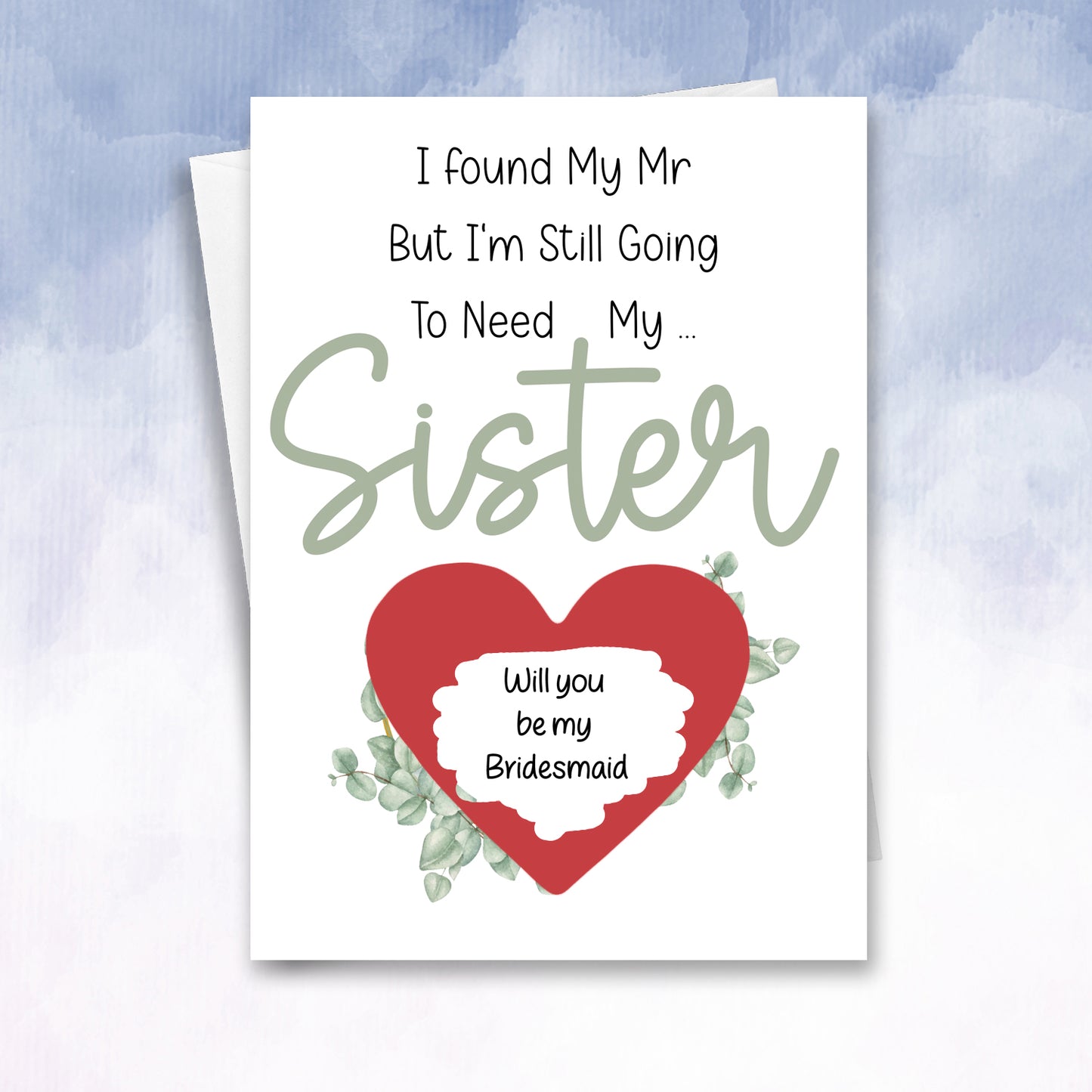 Have my Mr Still need my Sister Scratch Off Maid of honour Proposal