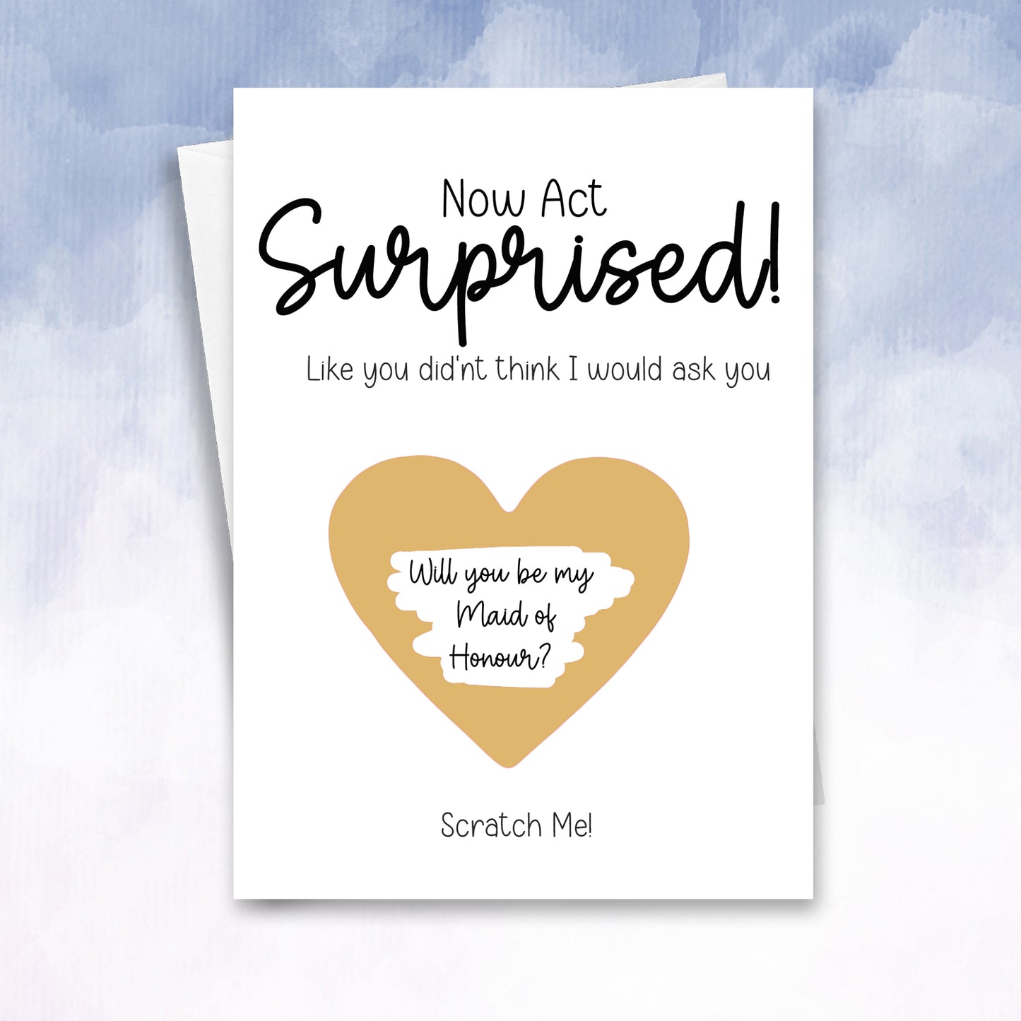 Now Act Surprised Scratch Off be my maid of honour or Bridesmaid Card