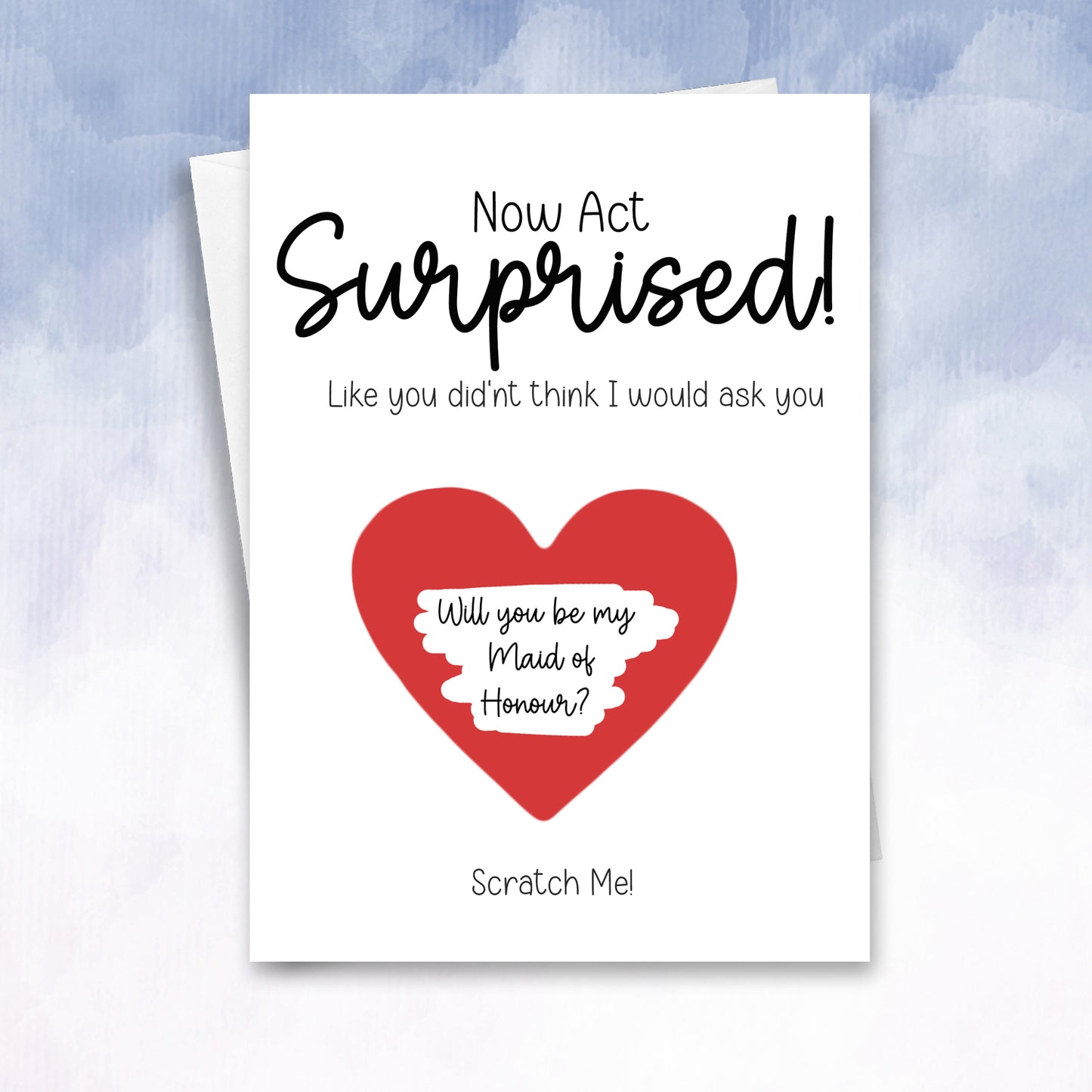Now Act Surprised Scratch Off be my maid of honour or Bridesmaid Card