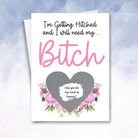 Personalised i'm getting hitched I need my Bitch Bridesmaid proposal card