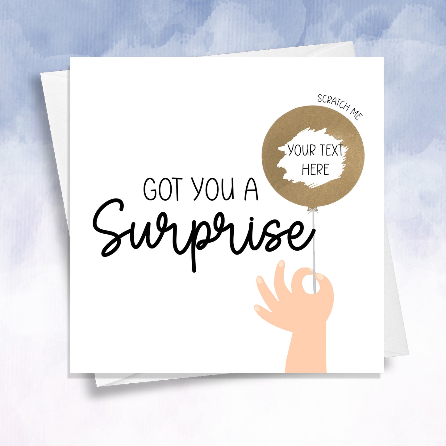 Got you a Surprise Scratch off Balloon Card